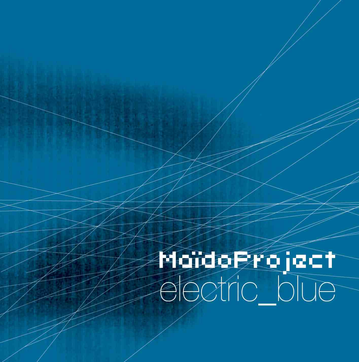 Maido Project - Electric Blue